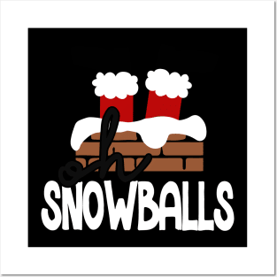 Oh Snowballs Posters and Art